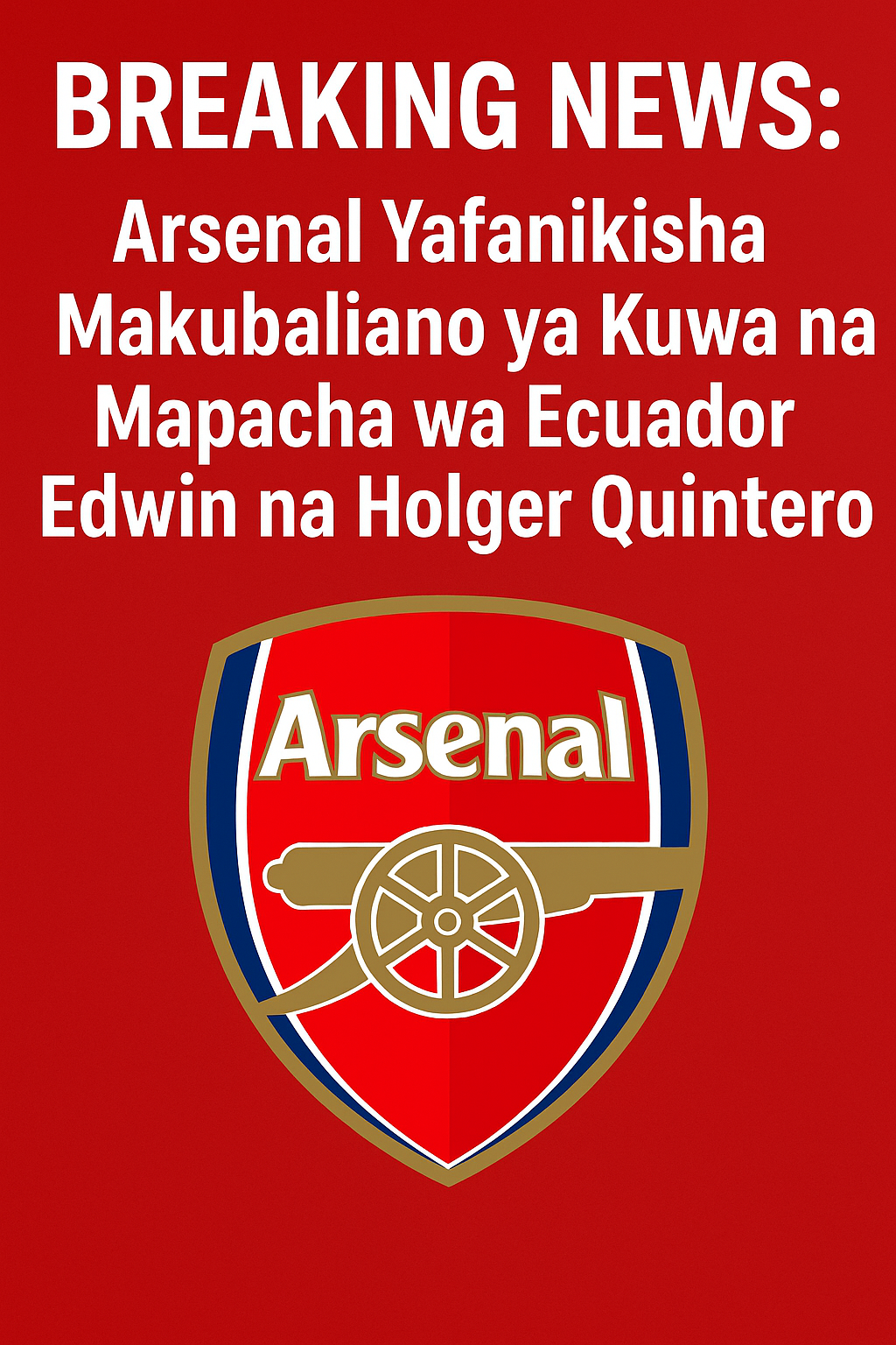 Arsenal Yafanikisha Makubaliano ya Kuwa na Mapacha wa Ecuador