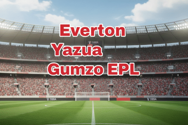 Everton Yazua Gumzo EPL