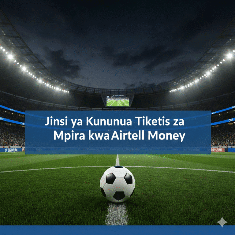 Jinsi ya Kununua Tiketi za Mpira kwa Airtel Money